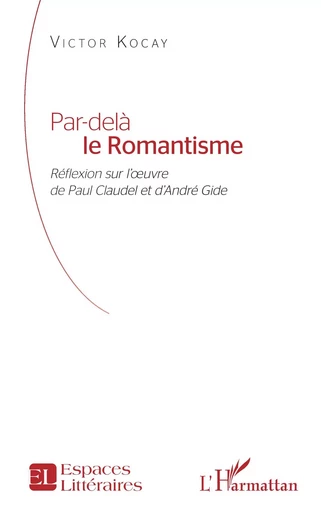 Par-delà le Romantisme - Victor Kocay - Editions L'Harmattan