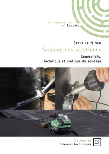 Soudage des plastiques - Steve le Nigen - Connaissances & Savoirs