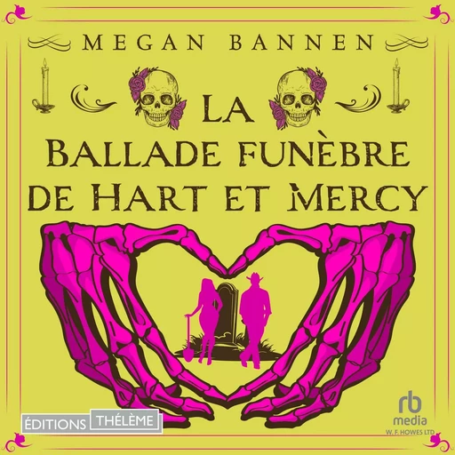 La Ballade funèbre de Hart et Mercy - Megan Bannen - Editions Theleme from W. F. Howes