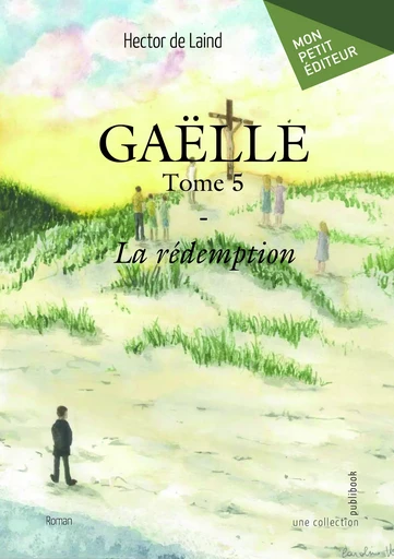 Gaëlle - Tome 5 - Hector de Laind - Mon Petit Editeur