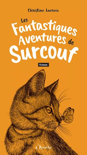 Les fantastiques aventures de Surcouf - Christine Lacroix - Les Éditions de l'Opportun