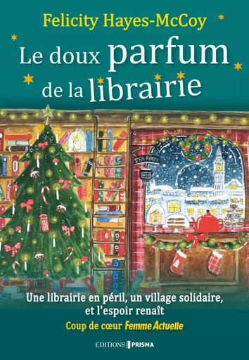 Le doux parfum de la librairie - Felicity Hayes-Mccoy - Editions Prisma