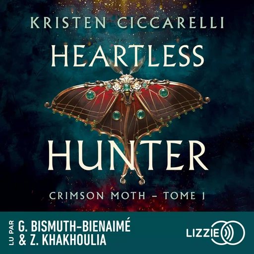 Heartless Hunter : Crimson Moth - Tome 1 (version française) - Kristen Ciccarelli - Univers Poche