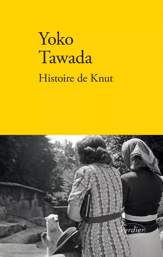 Histoire de Knut - Yoko Tawada - Editions Verdier