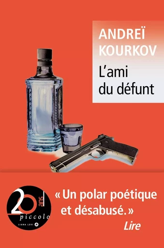 L’ami du défunt - Andreï Kourkov - LIANA LEVI