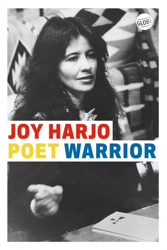 Poet Warrior - Joy Harjo - Globe