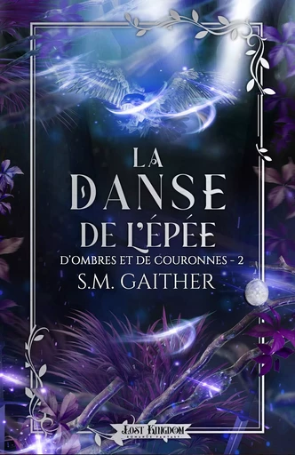 La Danse de l’épée - S. M. Gaither - Lost Kingdom