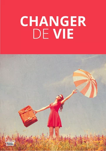 Changer de vie -  Collectif - Sciences Humaines