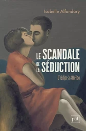 Le scandale de la séduction