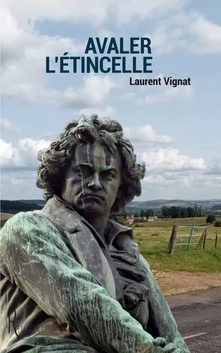 Avaler l'étincelle - Laurent Vignat - éditions de la Rémanence