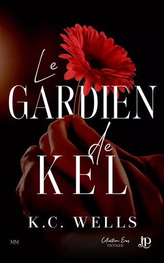 Le gardien de Kel - K.C. Wells - Juno Publishing