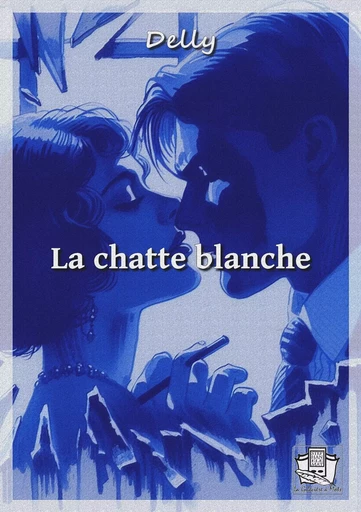 La chatte blanche -  Delly - La Gibecière à Mots