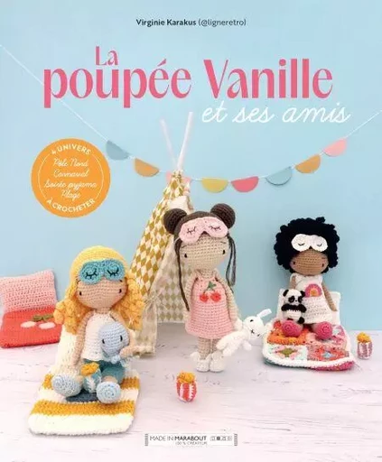 La poupée Vanille et ses amis - Virginie Karakus @ligneretro - Marabout