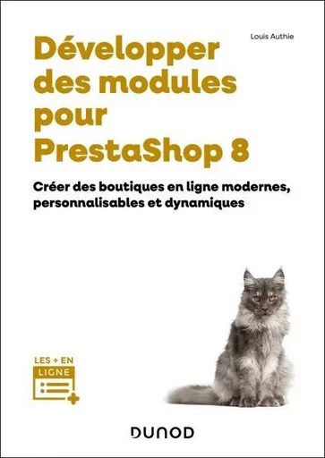 Développer des modules pour PrestaShop 8 - Louis Authie - Dunod