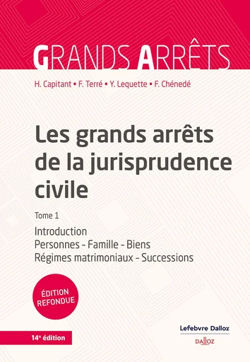 Les grands arrêts de la jurisprudence civile T1. Introduction, personnes, famille (N) - Introduction - Henri Capitant, François Terré, Yves Lequette, François Chénedé - Groupe Lefebvre Dalloz