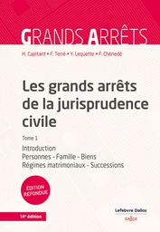 Les grands arrêts de la jurisprudence civile T1. Introduction, personnes, famille (N) - Introduction