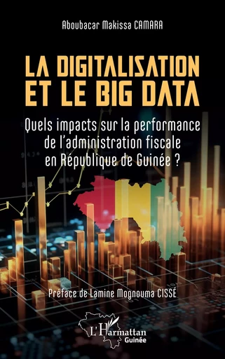 La digitalisation et le big data - Aboubacar Makissa Camara - Editions L'Harmattan