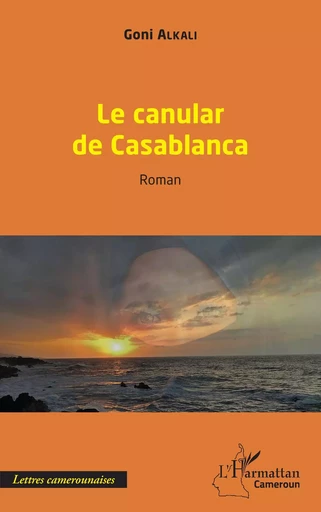 Le canular de Casablanca - Goni Alkali - Editions L'Harmattan