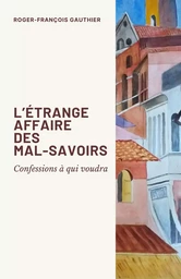 L'Étrange Affaire des mal-savoirs