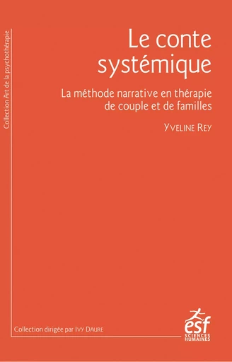 Le conte systémique - Yveline Rey - ESF Sciences humaines