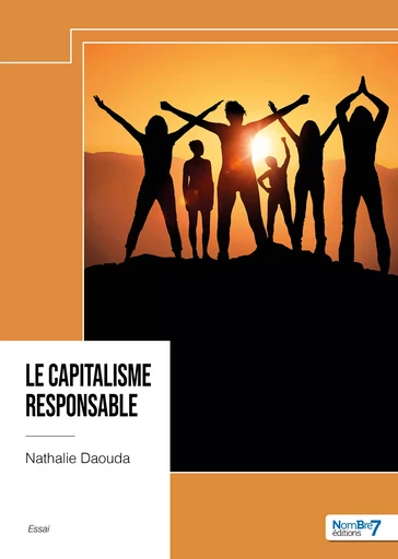 Le capitalisme responsable - Nathalie Daouda - Nombre7 Editions