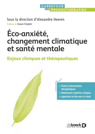 Eco-anxiété, changement climatique et santé mentale - Alexandre Heeren - De Boeck Supérieur