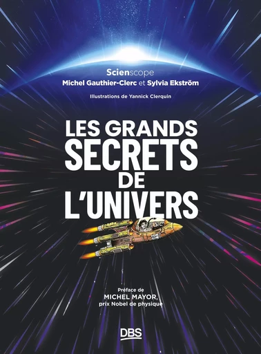 Les grands secrets de l'univers - Michel Gauthier-Clerc, Sylvia Ekström - De Boeck Supérieur