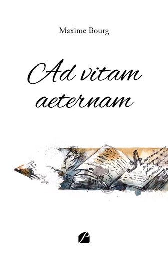 Ad vitam aeternam - Maxime Bourg - Editions du Panthéon