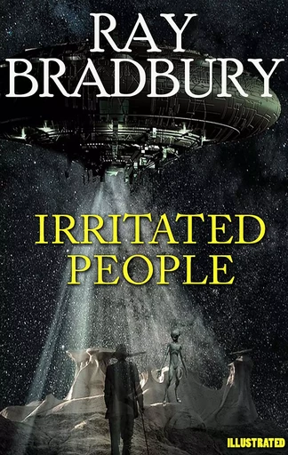 Irritated people. Illustrated - Ray Bradbury - Andrii Ponomarenko