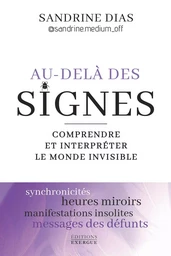 Au-delà des signes - Comprendre et interpréter le monde de l'invisible