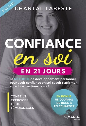 Confiance en soi en 21 jours - La méthode de développement personnel pour avoir confiance en soi, sa - Chantal Labeste - Tredaniel