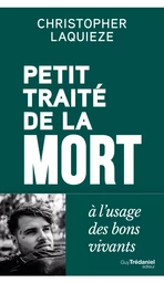 Petit traité de la mort à l'usage des bons vivants