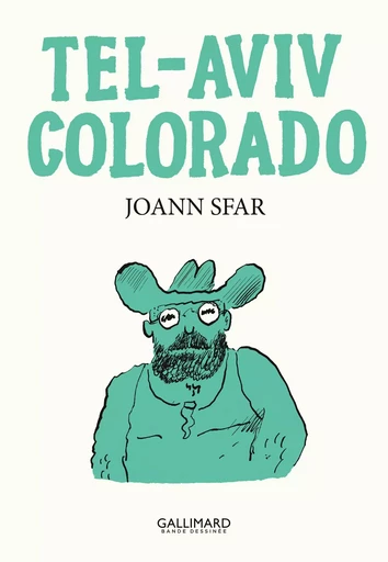 Tel-Aviv Colorado - Joann Sfar - Éditions Gallimard BD