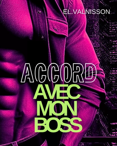 Accord avec mon boss - El. Valnisson - Happy End