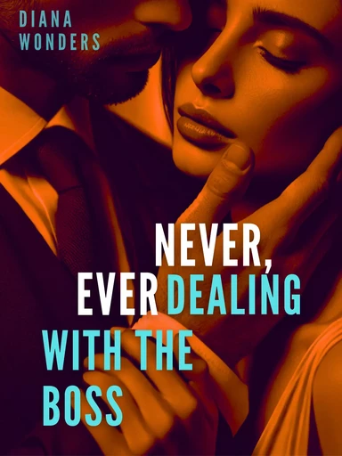 Never, ever dealing with the boss - Diana Wonders - Happy End