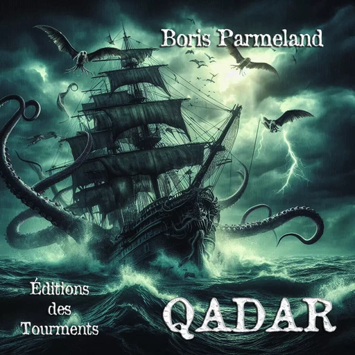 Qadar - Boris Parmeland - Tourments