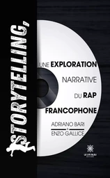 Storytelling, une exploration narrative du rap francophone