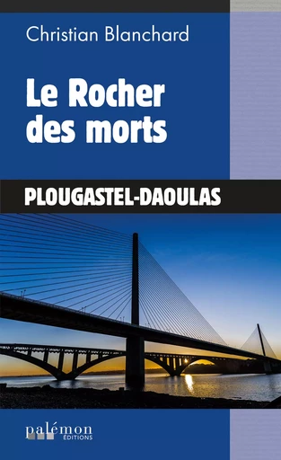 Le rocher des morts - Christian Blanchard - Palémon