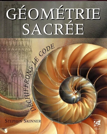 Géométrie Sacrée, déchiffrons le code - Stephen Skinner - Tredaniel