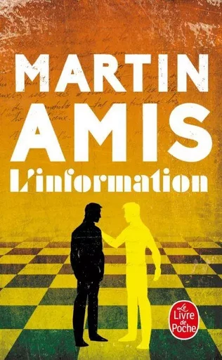 L'Information - Martin Amis - Le Livre de Poche