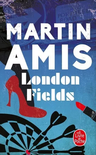 London Fields - Martin Amis - Le Livre de Poche