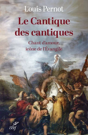 Le Cantique des cantiques - LOUIS PERNOT - Editions du Cerf