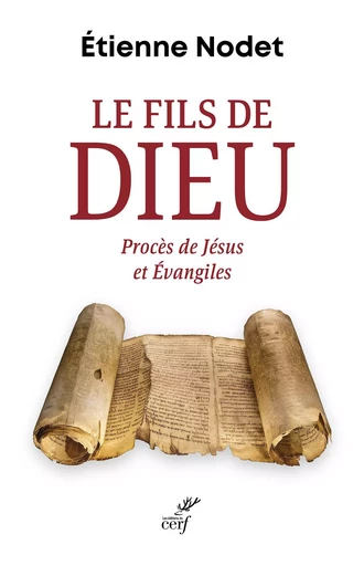 Le fils de Dieu - Etienne Nodet - Editions du Cerf