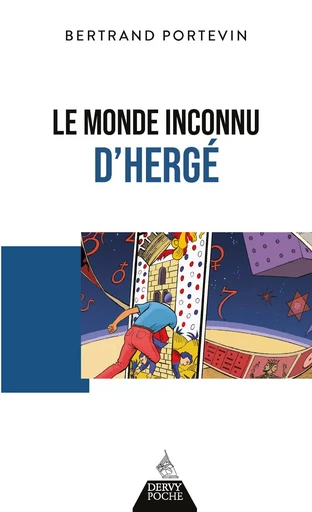 Le Monde inconnu d'Hergé - Bertrand Portevin - Dervy