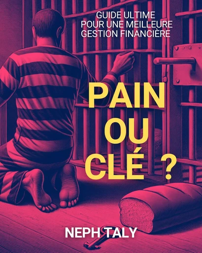 Pain ou clé ? - Neph Taly - JL