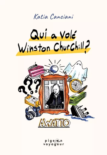 Qui a volé Winston Churchill ? - Katia Canciani - Éditions David