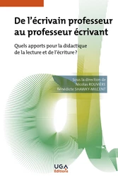 De l'écrivain professeur au professeur écrivant