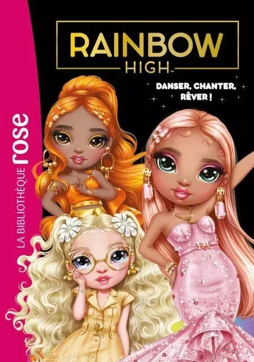 Rainbow High 20 - Danser, chanter, rêver ! -  MGA Entertainment - Hachette Jeunesse