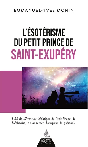 L'Ésotérisme du Petit Prince de Saint-Exupéry - Emmanuel-Yves Monin - Dervy