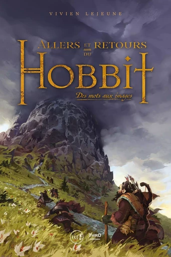 Allers et retours du Hobbit - Vivien Lejeune - Third Editions